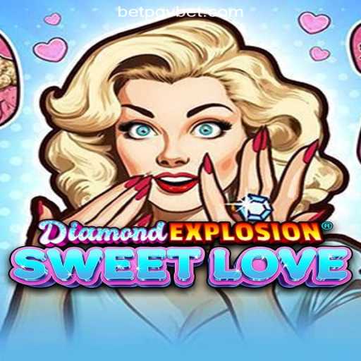 Unveiling DiamondExplosionSweetLove: A Dazzling Adventure on the PGV.BET Platform