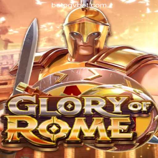 Discover the Thrills of GloryofRome on PGV.BET Platform