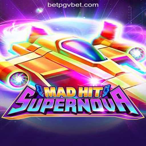 MadHitSupernova: The Latest Sensation on PGV.BET's Official Slots Brasil